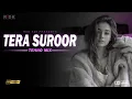Download Lagu Tera Suroor - Techno Mix | Red K29 | Himesh Reshammiya