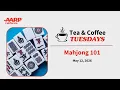 Tea Coffee Tuesdays - Mahjong 101