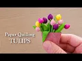 Paper Quilling Mini Tulips