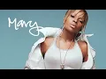 Got to Be Real ( Mary J. Blige )