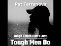 Tough Times Don't Last Tough Men Do