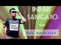 Download Lagu INDAK SANGAJO 'vocal'    ADI andester , lagu ocu