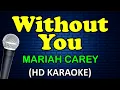 WITHOUT YOU - Mariah Carey (HD Karaoke)