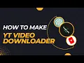Building a YouTube Downloader with AI Step-by-Step Guide