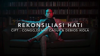 Download Denny Cagur - Rekonsiliasi Hati (Official Lyric Video) MP3