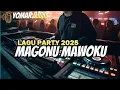 Download Lagu ×MAGONU MAWOKU_LAGU PARTY_2025_YOMAR DJOKS!!