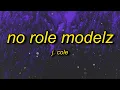Download Lagu J. Cole - No Role Modelz (TikTok Remix/sped up + reverb) Lyrics | one time for my la sisters