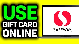 HOW TO USE SAFEWAY GIFT CARD ONLINE 2026 FULL GUIDE
