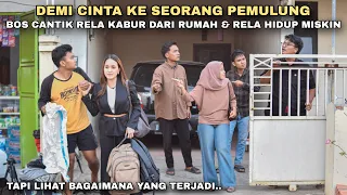 DEMI CINTA KE SEORANG PEMULUNG, BOS CANTIK RELA KABUR DARI RUMAH & RELA HIDUP MISKIN‼️tapi ternyata