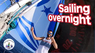 Sailing overnight to Sonora! Ep.42