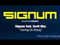Signum feat. Scott Mac - Coming on Strong