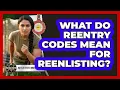 What Do Reentry Codes Mean For Reenlisting