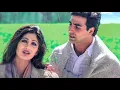 Download Lagu dil ne ye kaha h dil se song 🎵dkan movi (shilpa shetty and akshay kumar)