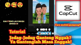Download Tutorial Jedag Jedug Foto upin ipin Lagu DJ Ganteng Nggak Ya Gantenglah Masa Enggak! di apk capcut MP3