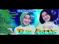 Download Lagu TOP TOPAN - DUO AGENG Indri x Sefti || BEST Full Album Terbaru