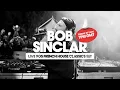 Download Lagu Bob Sinclar - French House Origins \u0026 Deep Classics Live DJ Mix (Defected Selectors)