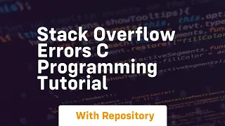 stack overflow errors c programming tutorial