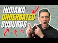 The Most UNDERRATED Suburbs Near INDIANAPOLIS Indiana in 2026