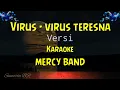 Download Lagu virus virus teresna karaoke mercy band