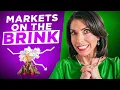 Markets on the Brink!  What You Can Do!