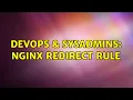 DevOps SysAdmins NGinx redirect rule