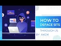 How To Deface Site Through JS By AkDk