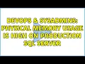 DevOps SysAdmins physical memory usage is high on production sql server