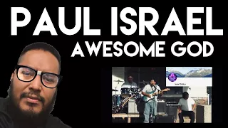  awesome god paul israel
