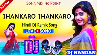 jhankaro jhankaro dj remix song old is gold dj song mix sona mixing point 