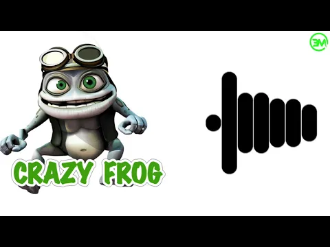 Download MP3 Crazy frog Ringtone | Axel F