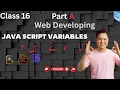 JavaScript Variables Explained Beginner s Guide to var let const 2025 Class 16 1