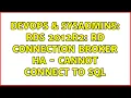 DevOps SysAdmins RDS 2012R2 RD Connection Broker HA - cannot connect to SQL 3 Solutions