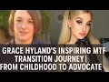 Grace Hyland s Inspiring MTF Transition Journey From Childhood to Advocate Trans Studio
