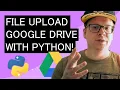 Uploading Files To Google Drive Using Python