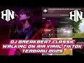Lagu DJ BREAKBEAT CLASSIC WALKING ON AIR VIRAL TIKTOK EZZA JUNIOR X HERSAIDI NURFIKRI 