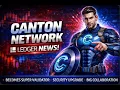 Canton Network BREAKING Ledger Joins Fireblocks Integration Institutional Wave Coming