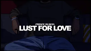 Download Prince Husein - Lust For Love (Official Lyrics Video) MP3