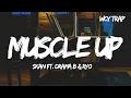 Skan - Muscle Up (feat. Drama B \u0026 Ryo) (Lyrics)