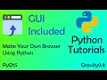 Make Your Own Browser Python PyQt5