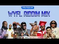 Wyfl Riddim Mix 2026 Clean | Wyfl Riddim | WYFLRIDDIM | Calum beam intl