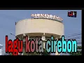 Download Lagu Kota Cirebon || Musik