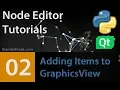 Node Editor Tutorial 02 How to add items to GraphicsView