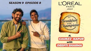 S9E8 | Deepti Sharma | Breakfast with Champions ft. Gaurav Kapur