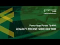 Power Apps Portals Tip - Legacy Front-side Editor