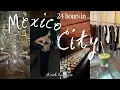 MEXICO CITY VLOG THE BEST FOOD SHOPPING 5-STAR HOTEL MORE I WANT TO LIVE HERE