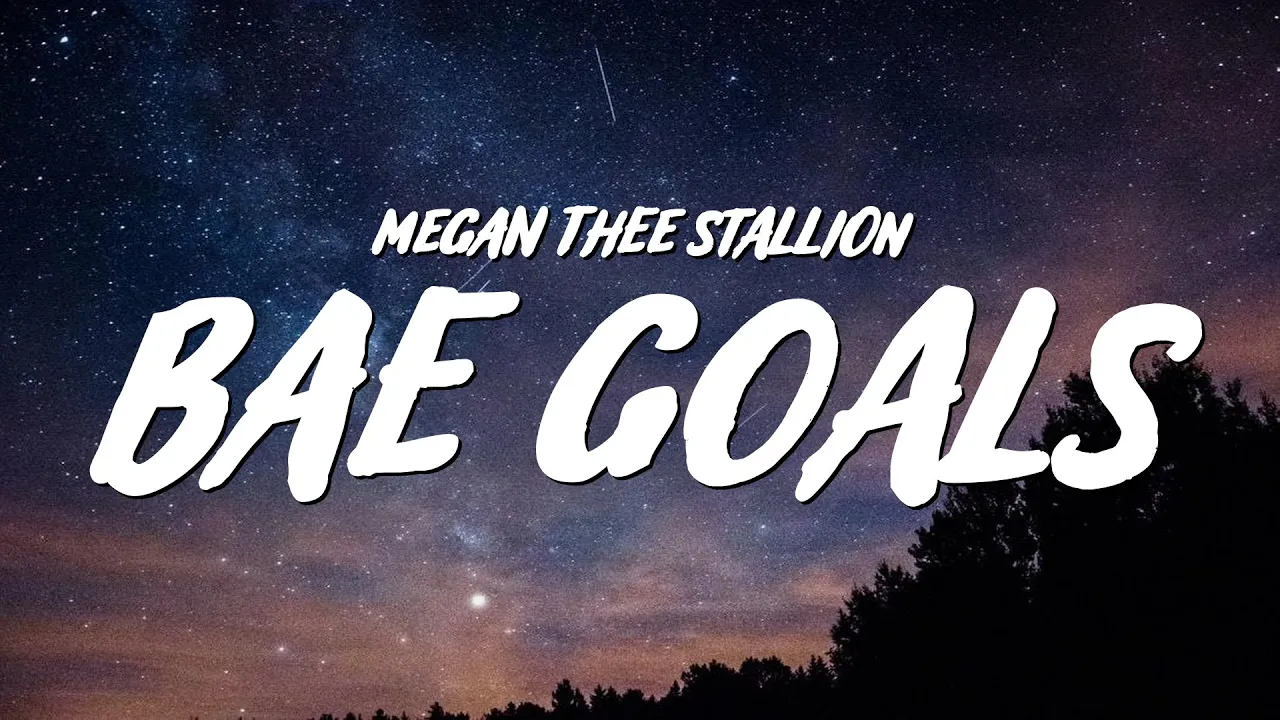 Megan Thee Stallion - Bae Goals (Lyrics)