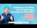Download Lagu Mengenal KB Steril Untuk Mencegah Kehamilan Permanen