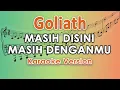 Download Lagu Goliath - Masih Disini Masih Denganmu (Karaoke) by regis