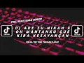 Download Lagu DJ ADE SU NIKAH X OH MANTANKU GUE KIRA KESAYANGAN - VIRAL TIKTOK - DJ OH MANTANKU FULL BEAT !!