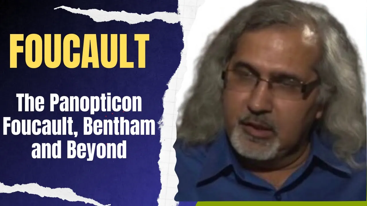 The Panopticon: Bentham, Foucault and Beyond